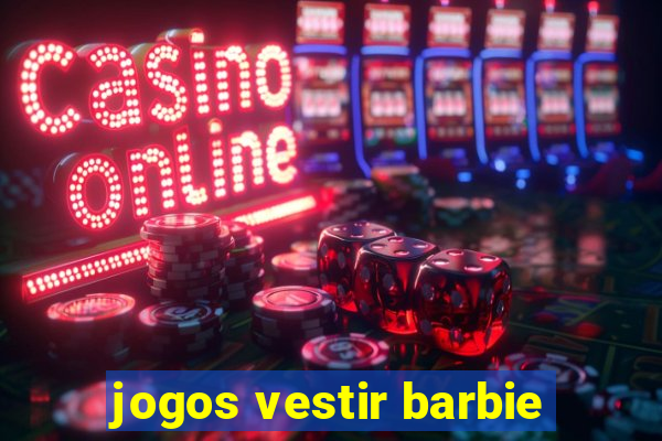 jogos vestir barbie